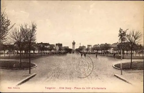 Ak Tergnier Aisne, Cite Nord, Place du 113° d'Infanterie