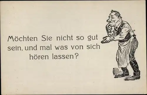 Ak Kellner, Wirt, Möchten Sie nicht so gut sein, und mal was von sich hören lassen?