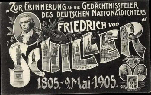 Buchstaben Ak Deutscher Nationaldichter Friedrich von Schiller, Gedächtnisfeier 1905, Denkmäler