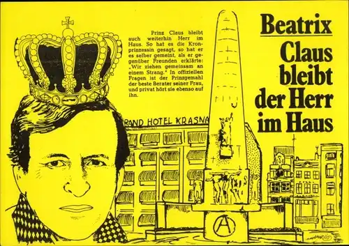 Ak Beatrix, Claus bleibt der Herr im Haus, Adel Niederlande, Karikatur