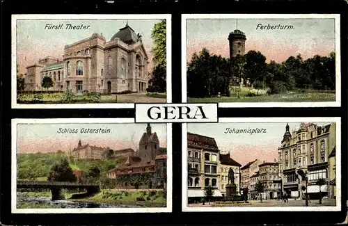 Ak Gera in Thüringen, Schloss Osterstein, Ferberturm, Johannisplatz, Fürstliches Theater