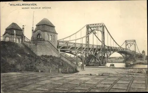 Ak Wilhelmshaven an der Nordsee, Kaiser-Wilhelm-Brücke