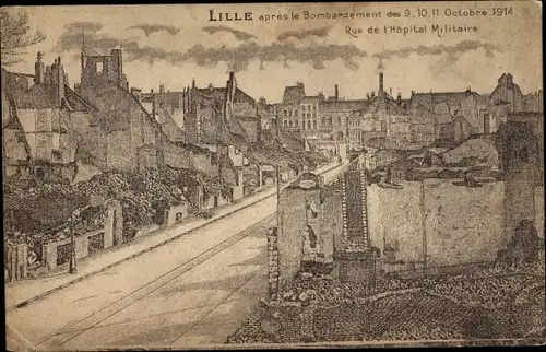 Ak Lille Nord, Nach der Bombardierung von 1914, Rue de l’Hopital Militaire