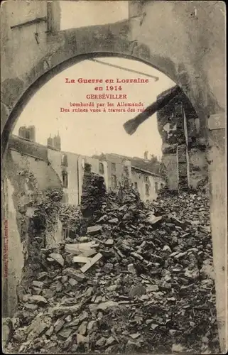 Ak Gerbeviller Meurthe et Moselle, Bombardierung durch die Deutschen