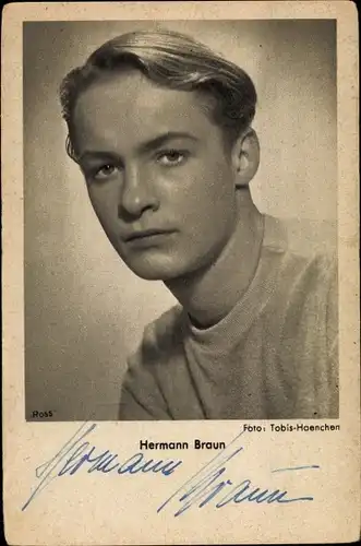 Ak Schauspieler Hermann Braun, Portrait, Autogramm