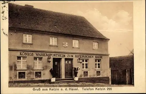 Ak Ketzin an der Havel, Königs Wassersportheim zum historischen Hause