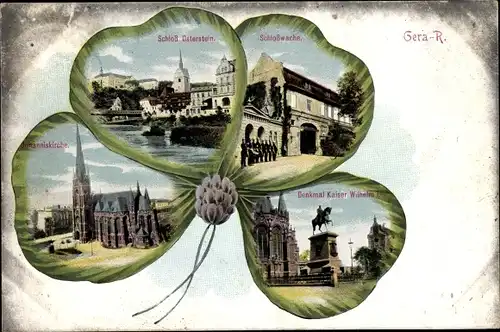 Kleeblatt Ak Gera in Thüringen, Schloss Osterstein, Schlosswache, Johanniskirche, Kaiserdenkmal