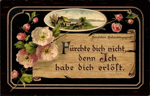 Ak Glückwunsch Geburtstag, Fürchte dich nicht, denn Ich habe dich erlöst