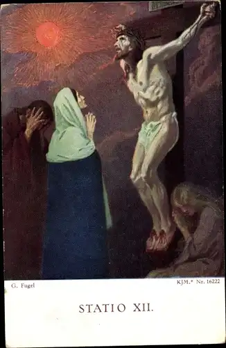 Künstler Ak Fugel, Gebh., Biblische Szene, Statio XII, Jesus am Kreuz