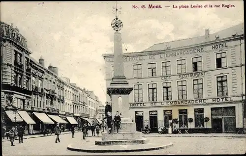 Ak Mons Wallonien Hennegau, La place Louise et la rue Rogier, Hotel de l'Embarcadere, Denkmal