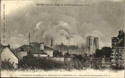 Ak Reims Marne, La Cathedrale incendiee par les Allemands, Vue prise de Clairmarais