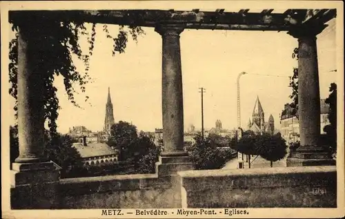 Ak Metz Moselle, Belvedere, Moyen-Pont, Kirchen