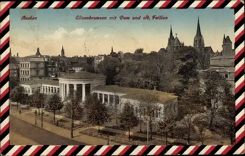 Ak Aachen in Nordrhein Westfalen, Elisenbrunnen, Dom, St. Foillan