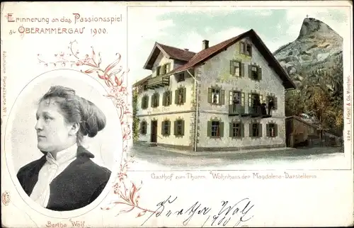 Ak Oberammergau in Oberbayern, Gasthof zum Turm, Wohnhaus der Bertha Wolf, Passionsspiel 1900