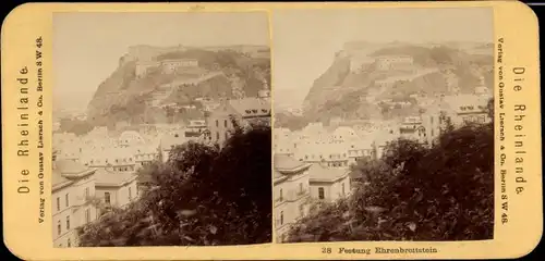 Stereo Foto Ehrenbreitstein Koblenz in Rheinland Pfalz, Festung und Stadtansicht
