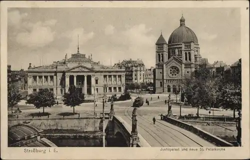 Ak Straßburg Straßburg Elsass Bas-Rhin, Justizpalast, Sankt-Peterkirche