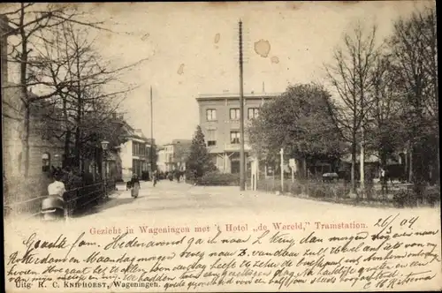 Ak Wageningen Gelderland Niederlande, Hotel de Wereld, Tramstation