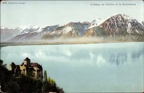 Ak Château de Chillon et le Grammont, Montreux Kanton Waadt