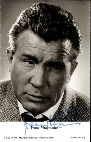 Ak Schauspieler Franz Muxeneder, Portrait, Autogramm