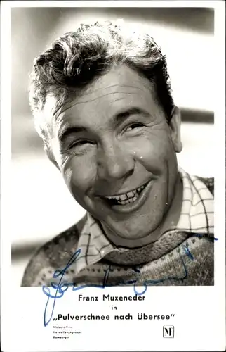 Ak Schauspieler Franz Muxeneder, Portrait, Autogramm, in Pulverschnee nach Übersee