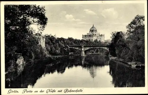 Ak Görlitz in der Lausitz, Neiße, Ruhmeshalle