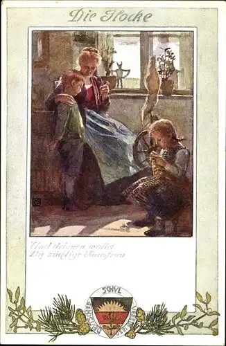 Künstler Ak Deutscher Schulverein 5 196, Die Glocke, Und drinnen waltet die züchtige Hausfrau