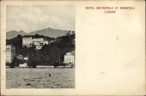 Ak Lugano Kanton Tessin Schweiz, Hotel Metropole, Hotel Monopole