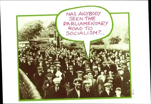 Ak Post Political Cards no. 4 by Ray Lowry, Has anyobdy seen the Parliamentary Road to Socialism