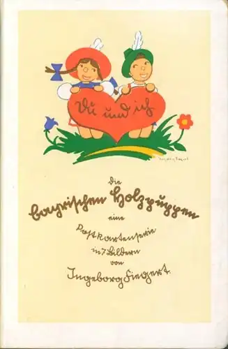 7 alte Ak Serie Du und Ich, die bayrischen Holzpuppen von Ingeborg Fiegert, im passenden Heft