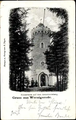 Ak Wernigerode im Harz, Kaiserturm auf dem Armeleuteberg
