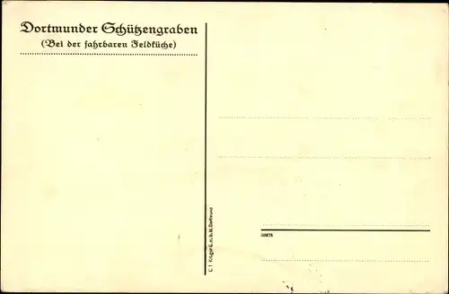 Ak Dortmund im Ruhrgebiet, Dortmunder Schützengraben, fahrbare Feldküche