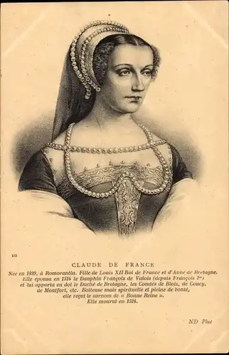 Ak Claude de France, Königin von Frankreich