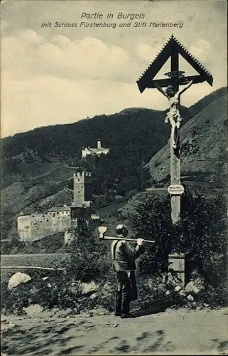 Ak Burgusio Burgeis im Vinschgau Südtirol, Schloss Fürstenburg, Stift Marienberg, Kreuz