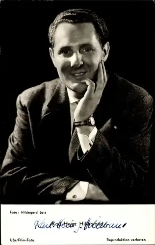 Ak Schauspieler Karl-Heinz Hillebrand, Portrait, Autogramm