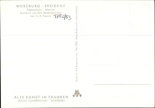 Ak Würzburg am Main Unterfranken, Residenz, Treppenhaus, Deckengemälde Amerika, G. B. Tiepolo