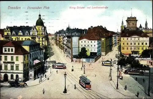 Ak Dresden Altstadt, Pirnaischer Platz, König Johann- und Landhausstraße