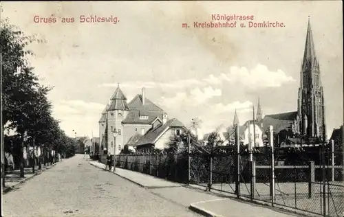 Ak Schleswig an der Schlei, Königstraße, Kreisbahnhof, Domkirche