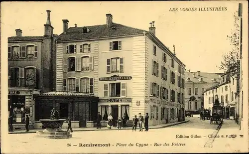 Ak Remiremont Vosges, Place dy Cygne, Rue des Pretres, Hotel des Deux Clefs