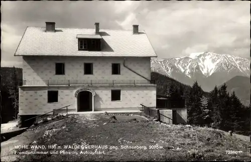 Ak Hohe Wand Niederösterreich, Waldeggerhaus gegen Schneeberg