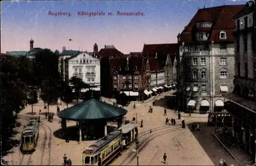 Ak Augsburg in Schwaben, Königsplatz mit Annastraße, Straßenbahnen