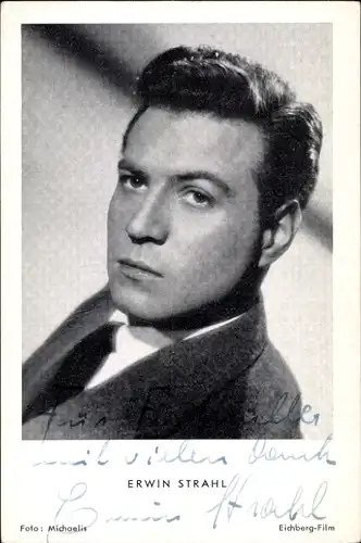 Ak Schauspieler Erwin Strahl, Portrait, Autogramm, dein Mund verspricht mir Liebe