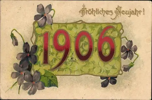 Präge Ak Glückwunsch Neujahr 1906, Veilchen, Glücksklee