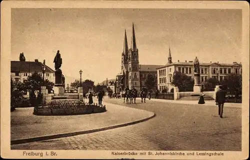 Ak Freiburg im Breisgau, Kaiserbrücke, St. Johanniskirche, Lessingschule