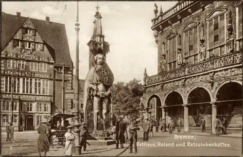 Ak Hansestadt Bremen, Rathaus, Roland, Ratsstubenkaffee