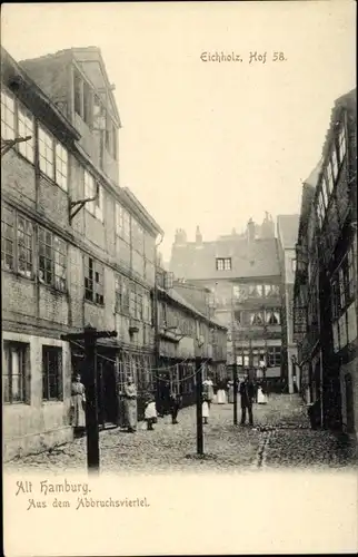 Ak Hamburg Mitte Altstadt, aus dem Abbruchsviertel, Eichholz Hof 58