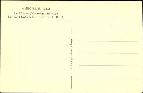 Ak Amboise Indre et Loire, Le Chateau bati par Charles VII et Louis XIII