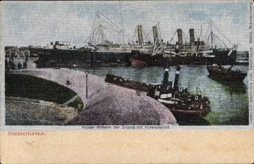 Seiden Ak Bremerhaven, Dampfer Kaiser Wilhelm der Große, Hafen, NDL