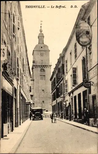 Ak Thionville Diedenhofen Lothringen Mosel, Le Beffroi