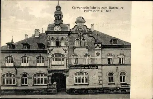 Ak Hermsdorf, Gewerkschaftshaus zum Ratskeller