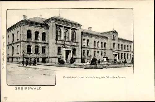 Ak Hansestadt Greifswald, Friedrichsplatz, Kaiserin Augusta Victoria-Schule